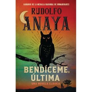Bendíceme, Ultima -- Rudolfo Anaya